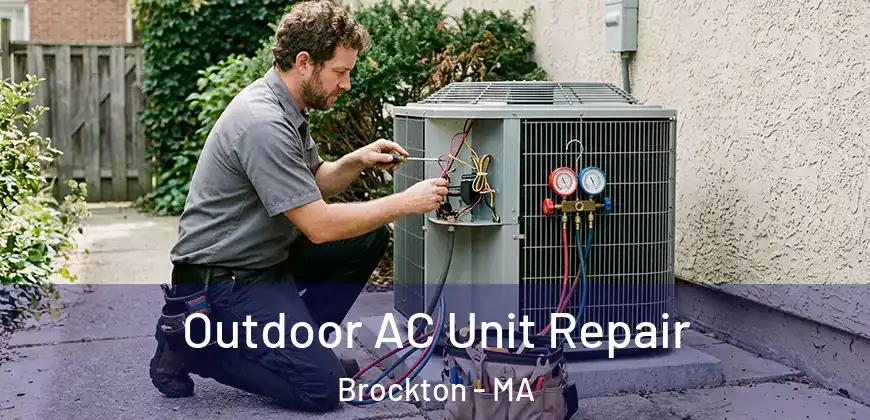 Outdoor AC Unit Repair Brockton - MA
